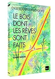 Le Bois Dont Les Rêves Sont Faits