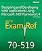 MCPD 70-519 Exam Ref: Designing and Developing Web Applications Using Microsoft .NET Framework 4