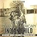 The Life of a Native American Indian Child - US History Books | Children's American History by Baby Professor