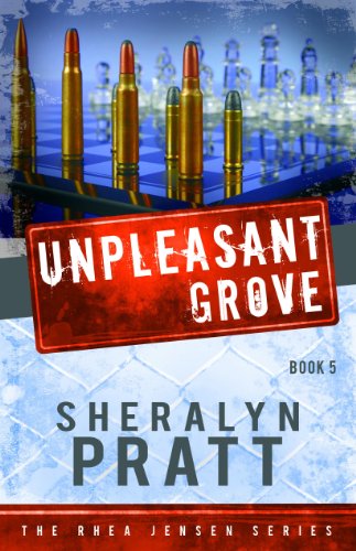 UnPleasant Grove (Rhea Jensen Series Book 5)