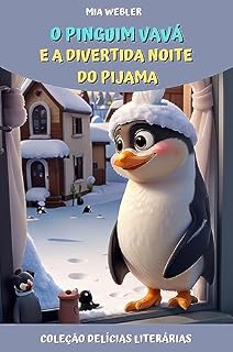 Livro O Pinguim Vavá e a Divertida Noite do Pijama: Coleção Delícias Literárias