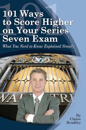 Amazon Com 101 Ways To Score Higher On Your Series 7 Exam