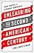 Unleashing the Second American Century: Four Forces for Economic Dominance - Book by Joel Kurtzman