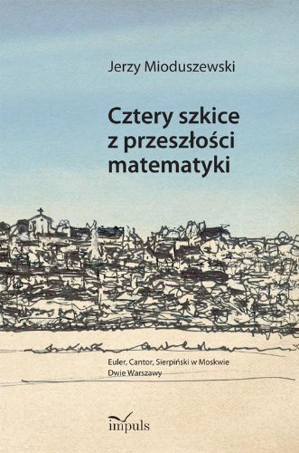 Cztery szkice z przeszlosci matematyki