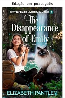 Livro O desaparecimento de Emily (Destiny Falls: mistério e magia Livro 2)