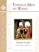 Famous Men of Rome, Teacher Guide by Cheryl Lowe, Leigh Lowe