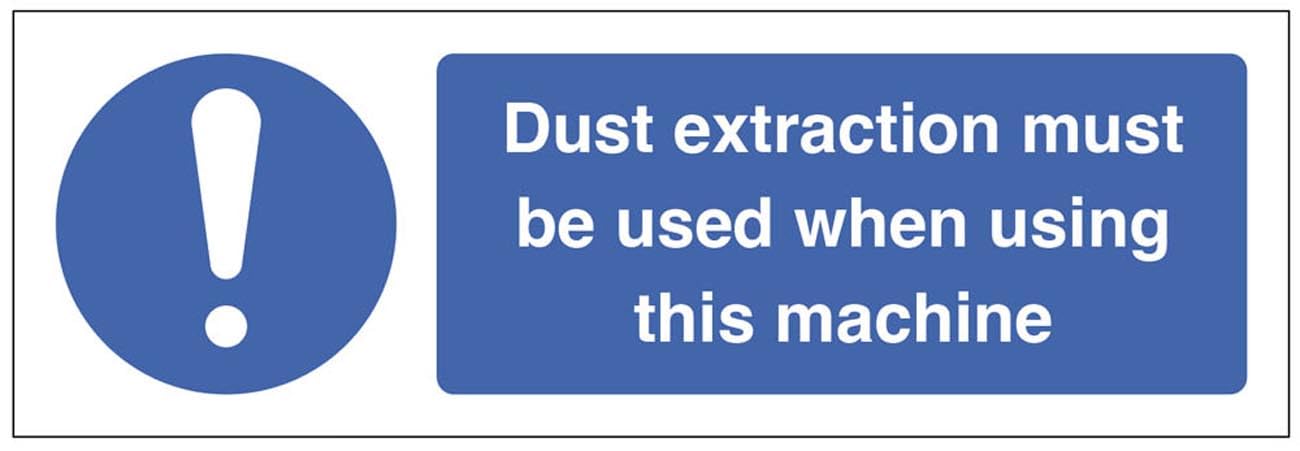 Dust extraction must be used when using this machine (semi rigid pvc safety sign)