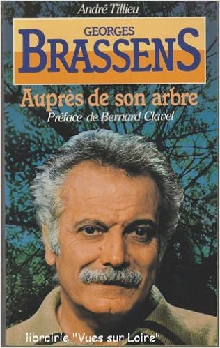 Amazon Fr Georges Brassens Aupres De Son Arbre Tillieu Andre Livres