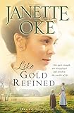 Like Gold Refined (Prairie Legacy Book #4) by 