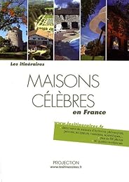 Maisons célèbres en France
