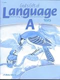 God's Gift of Language Writing & Grammar, Level A, Tests (4 Tests)