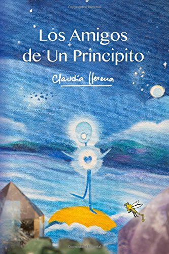 Los Amigos de Un Principito (Spanish Edition)