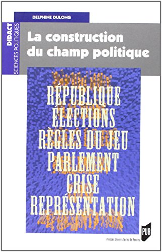 La  construction du champ politique