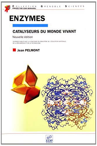 Enzymes. catalyseurs du monde vivant by Pelmont J