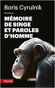 Mémoire de singe et paroles d'homme