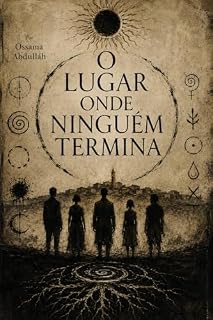 Livro O Lugar Onde Ninguém Termina