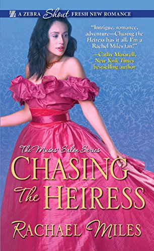 Chasing the Heiress (The Muses' Salon Series) by [Miles, Rachael]