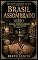 Livro Brasil Assombrado — Volume 7: Escolas, Hospitais e Prédios que Não Fecham