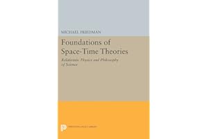 Foundations of Space-Time Theories: Relativistic Physics and Philosophy of Science (Princeton Legacy Library)