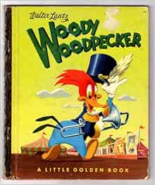 Woody Woodpecker Joins The Circus 1st Edition Lantz Walter Amazon Com Books