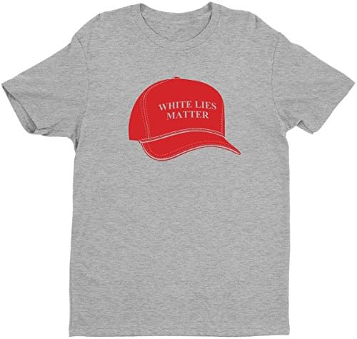 White Lies Matter Premium T-Shirt - Unisex Fit - Donald Trump Make America Great Again Spoof - Political Satire (Small, Heather Grey)