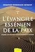 L'Evangile essénien de la Paix : D'après les anciens textes araméen et slavon, Tome 1 by