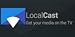LocalCast on Fire