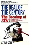 The Deal of the Century: The Breakup of AT&T (A touchstone book)
