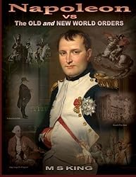 Napoleon vs the Old and New World Orders: How the Rothschilds Conquered Britain & France