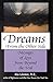 Dreams from the Other Side: Messages of Love from Beyond the Veil by Alex Lukeman