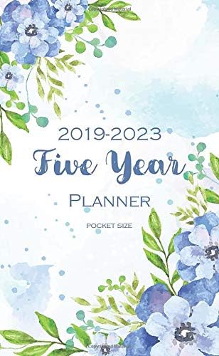 2019-2023 Five Year Planner: Pocket Size 60 Month Calendar Time Management Notebook Journal (Planner and Journal)