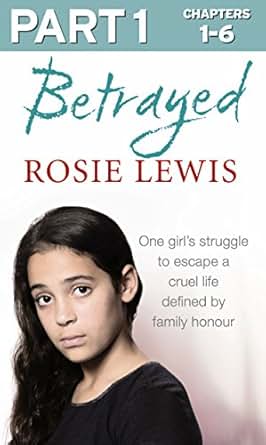 Amazon Com Betrayed Part 1 Of 3 The Heartbreaking True Story Of A Struggle To Escape A Cruel