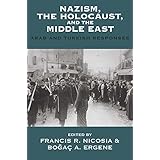 Nazism, the Holocaust, and the Middle East: Arab and Turkish Responses (Vermont Studies on Nazi Germany and the Holocaust, 7)