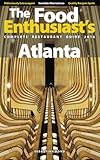 Atlanta - 2016 (The Food Enthusiast's Complete Restaurant Guide)