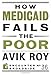 How Medicaid Fails the Poor (Encounter Broadsides)