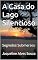 Livro A Casa do Lago Silencioso : Segredos Submersos