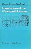 Foundations of the Nineteenth Century, Chamberlain, Houston Stewart, 0865274886