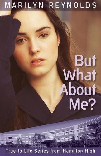 But What about Me? (Hamilton High True-to-Life)