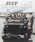 La Jeep dans l'Armee Francaise: Volume II - 1954-2003 (French Edition) by