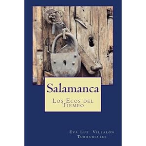 Salamanca, los Ecos del Tiempo (Spanish Edition)