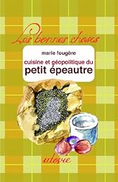 La  cuisine du petit épeautre
