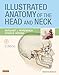 Illustrated Anatomy of the Head and Neck - E-Book