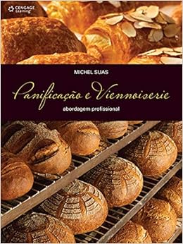 Panificação e Viennoiserie: abordagem profissinal 