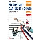 Elektronik gar nicht schwer, Bd.1, Experimente mit Gleichstrom
