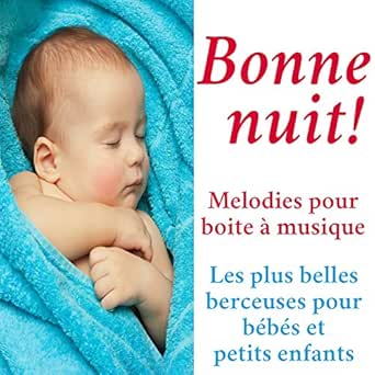 Bonne Nuit Melodies Pour Boite A Musique Les Plus Belles Berceuses Pour Bebes Et Petits Enfants By Music Box Co On Amazon Music Amazon Com Bonne Nuit Melodies Pour Boite A Musique Les Plus Belles Berceuses Pour Bebes Et Petits Enfants By Music Box Co On Amazon Music Amazon Com