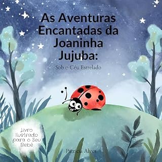 Livro As Aventuras Endantadas da Joaninha Jujuba: Sob o céu estrelado
