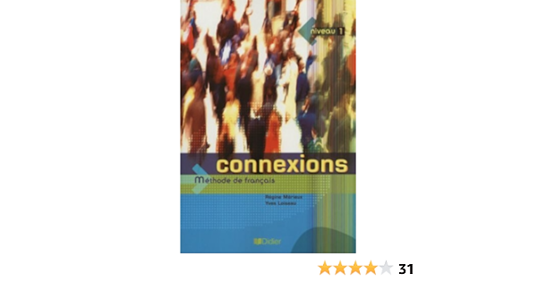 Connexions Niveau 1 Methode De Francais French Edition By Regine Merieux 2004 08 02 Amazon Com Books