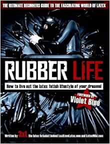 Rubber Life: 3xL: Amazon.com: Books