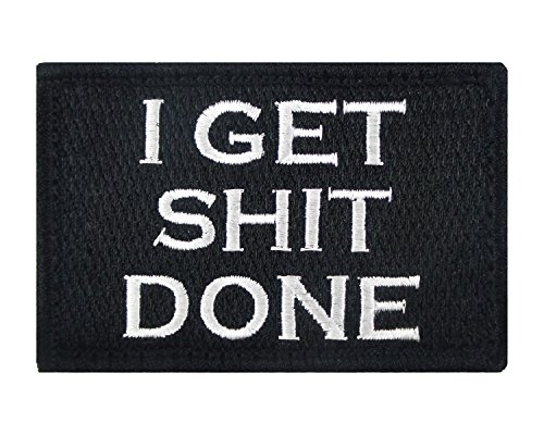 I Get Shit Done Hook and Loop Patch Morale Tags Fully Embroidered (Black and White)