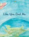 Like You and Me by 